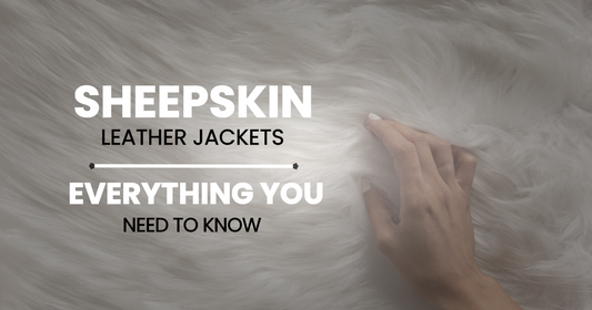 Sheepskin Leather: Everything You Need to Know